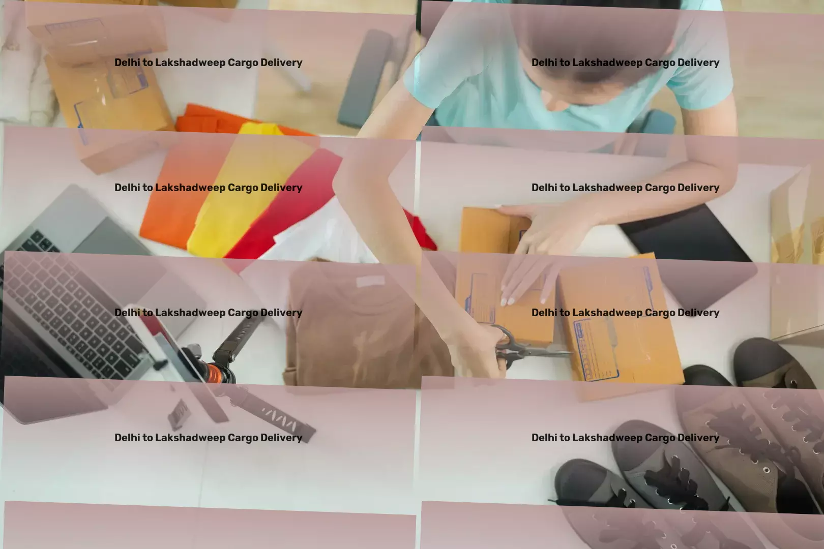 Delhi to Lakshadweep Cargo Delivery Stay connected in a digital world without feeling overwhelmed. - Inter-city freight services