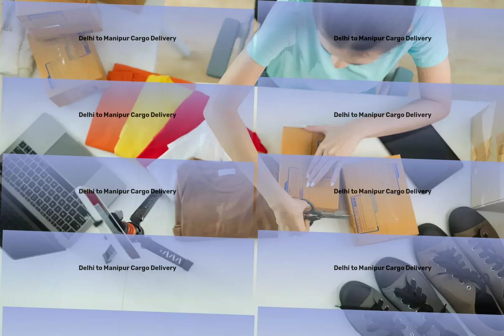 Delhi to Manipur Cargo Delivery Where every detail counts in creating perfect trips. - Heavy freight logistics